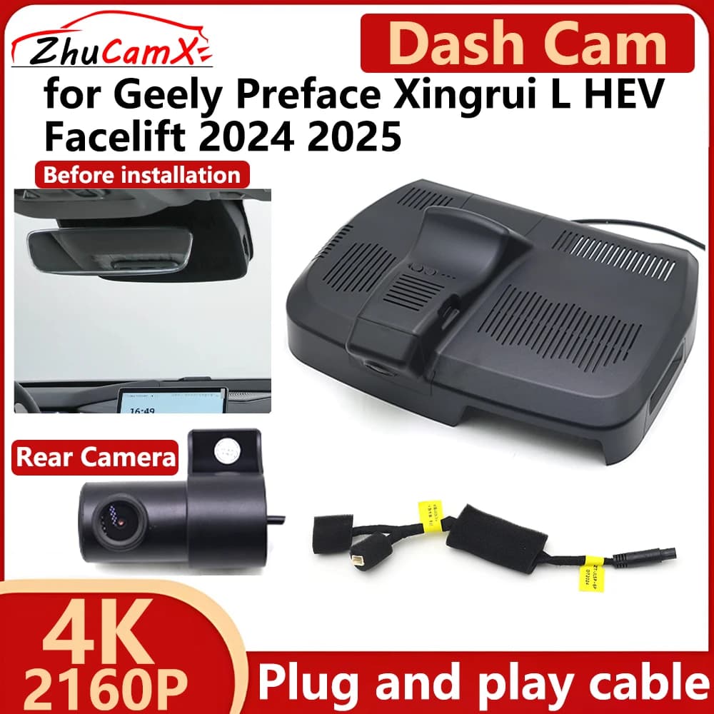 ZhuCamX for Geely Preface Xingrui L HEV Facelift 2024 2025 4K 2160P DVR for Car Dash Cam Camera for Night Vision Plug and Play Recorder