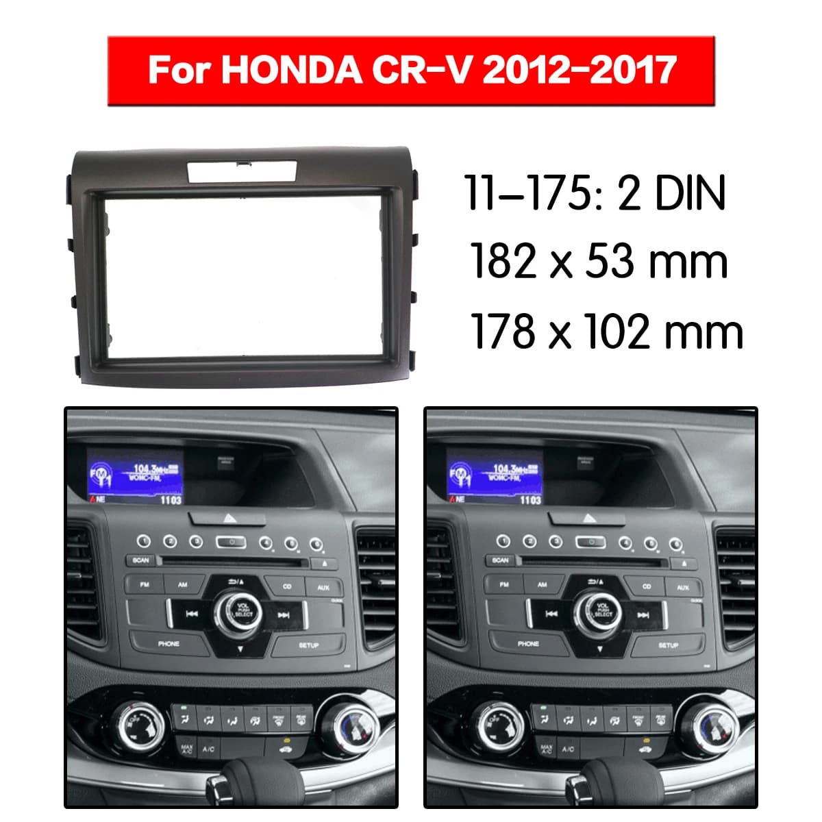 Per HONDA CR-V 2012-2017 modello di auto 2DIN Accessori auto del pannello fasciale Kit di installazione stereo Console centrale Trim
