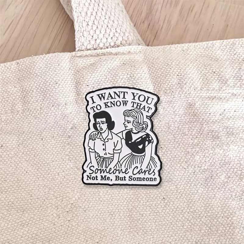 Someone Cares Not Me But Someone Enamel Pin Funny Sarcasm Quote Vintage Woman Brooch Backpack Lapel Badge Jewelry Gift