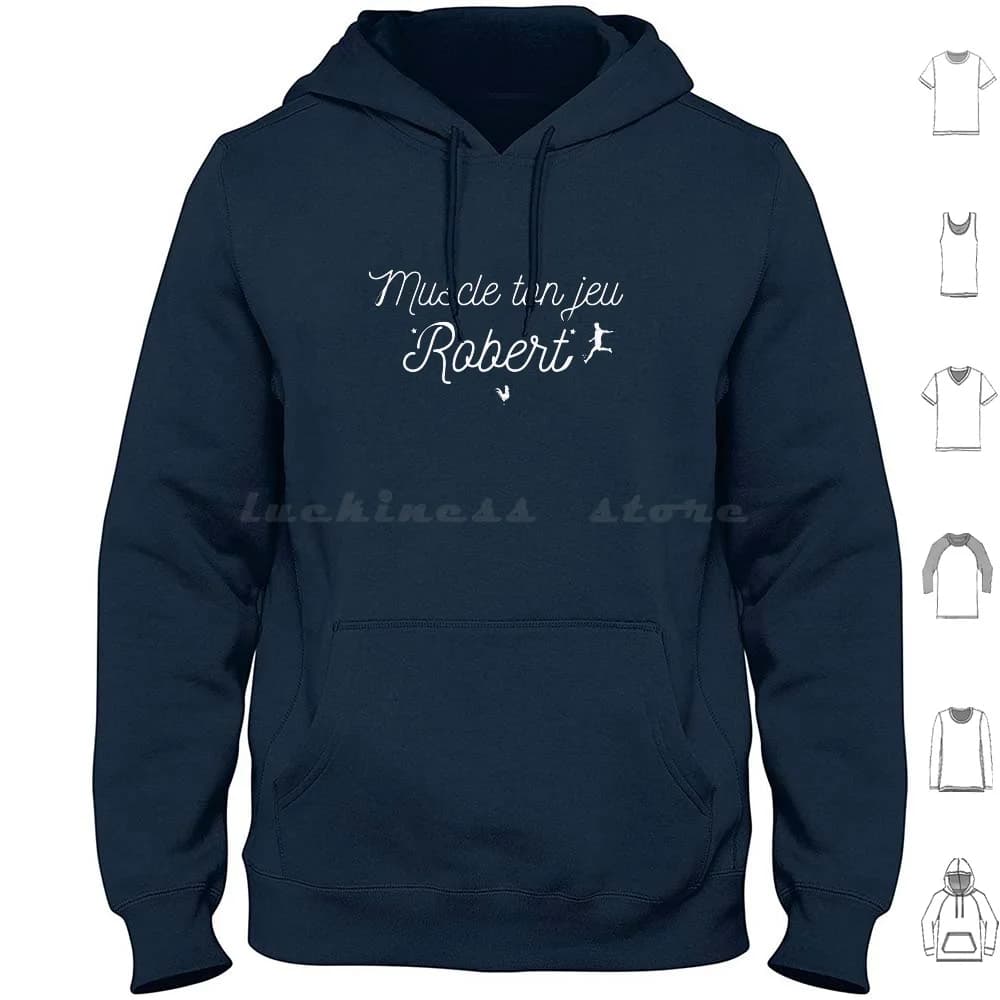 Muscle Your Game Robert Hoodies Manica Lunga Worst Loved Backgammon Soccer France Put Quote World Team League 1 Saint