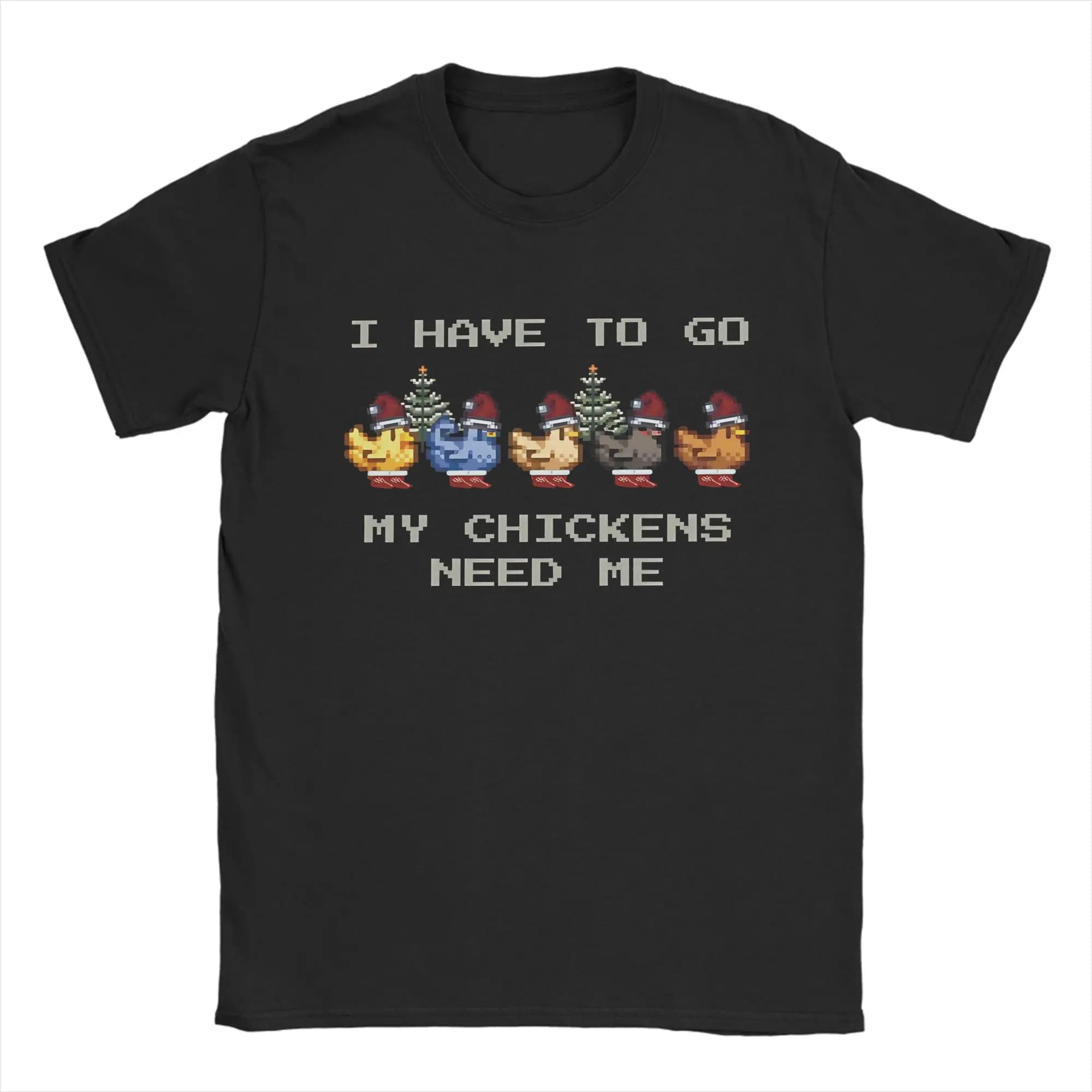 Magliette da uomo Game Stardew Valley Chickens Gamer I Have To Go My Chickens Need Me T-shirt in cotone 100% T-shirt estive