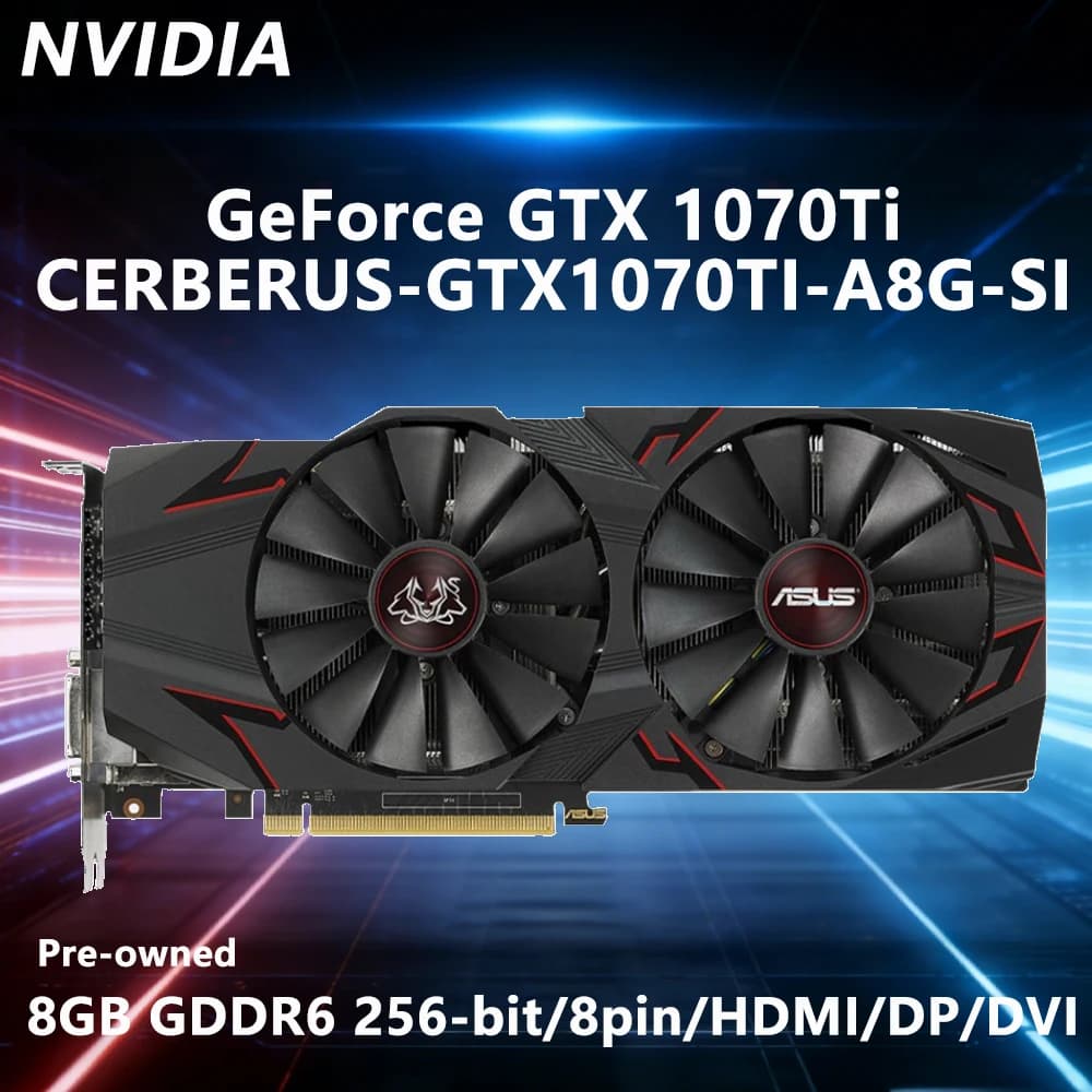 ASUS GTX 1070Ti 8GB GPU NVIDIA CERBERUS GTX1070TI A8G Scheda Video per PC Desktop 8GB GDDR5X 256bit HDMI DP DVI 8pin