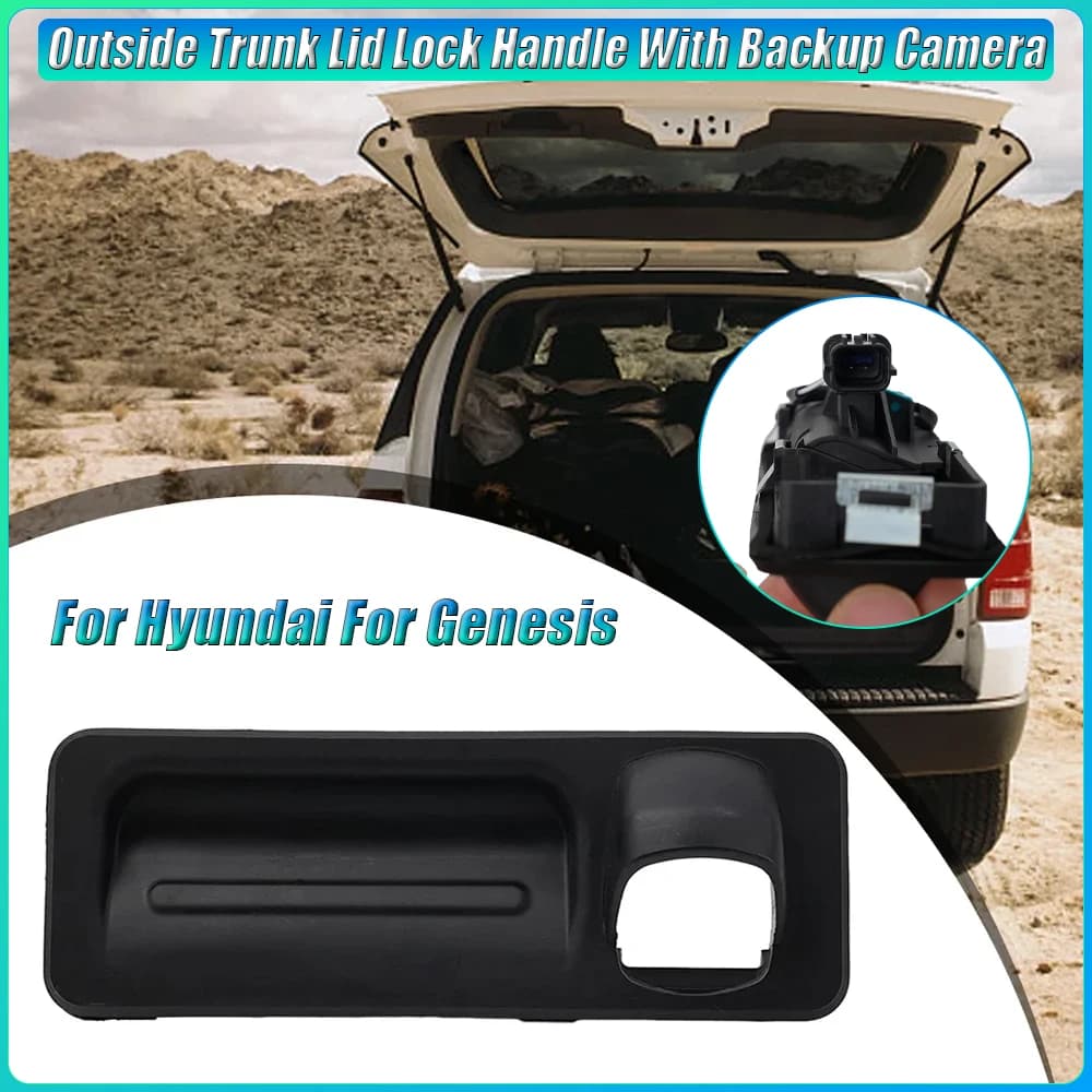 1pc Per Hyundai Per Genesis 2014-2016 Maniglia di Blocco del Coperchio del Tronco Esterno Con Telecamera di Backup Fit 4 Porte Berlina OEM 81260B10104X