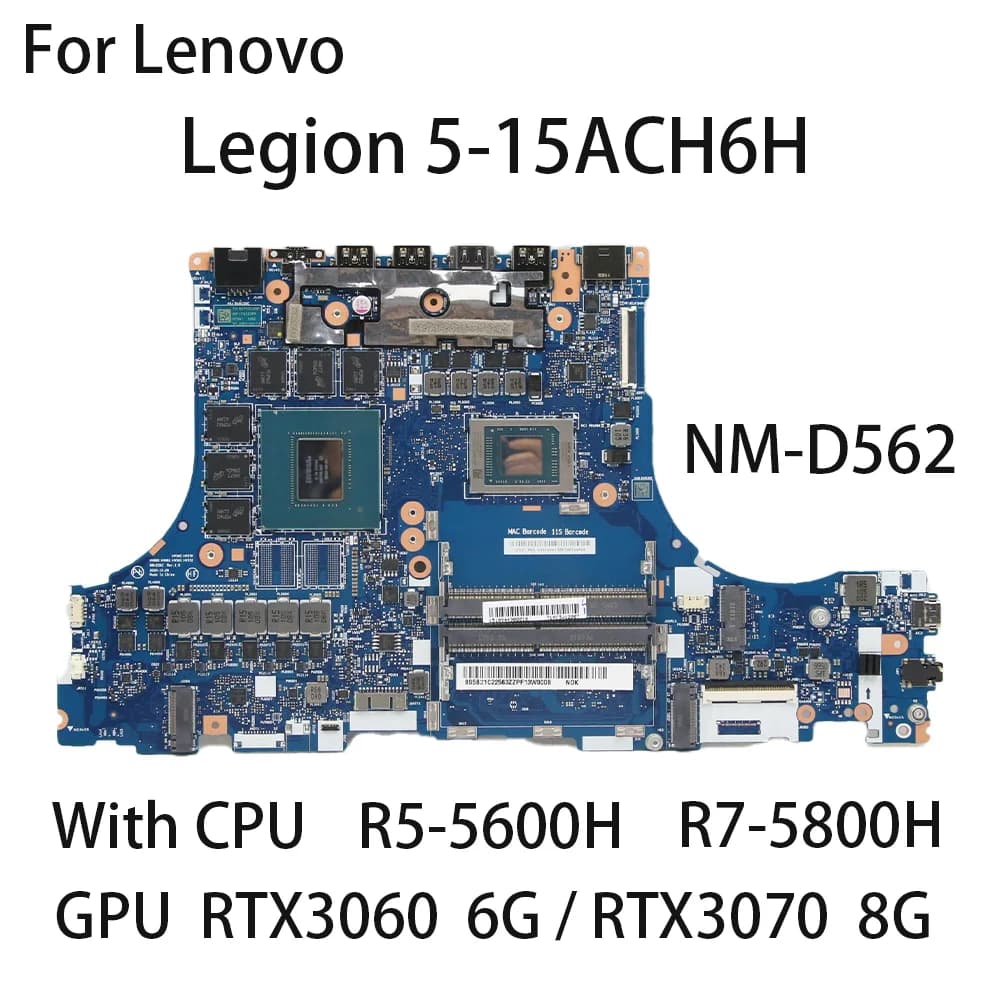 Laptop Motherboard For Lenovo Legion 5-15ACH6H NM-D562 With CPU R5-5600H R7-5800H GPU RTX3060 6G / RTX3070 8G FRU 5B21C22563