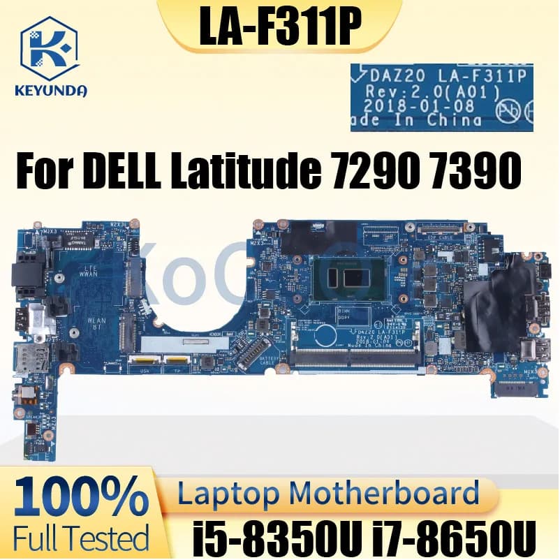 LA-F311P LA-F312P Per Dell Latitude 7290 7390 Scheda Madre Del Notebook Con i5-8350U i7-8650U 0MXW44 0T46Y8 0N1RRT Scheda Madre Del Computer Portatile
