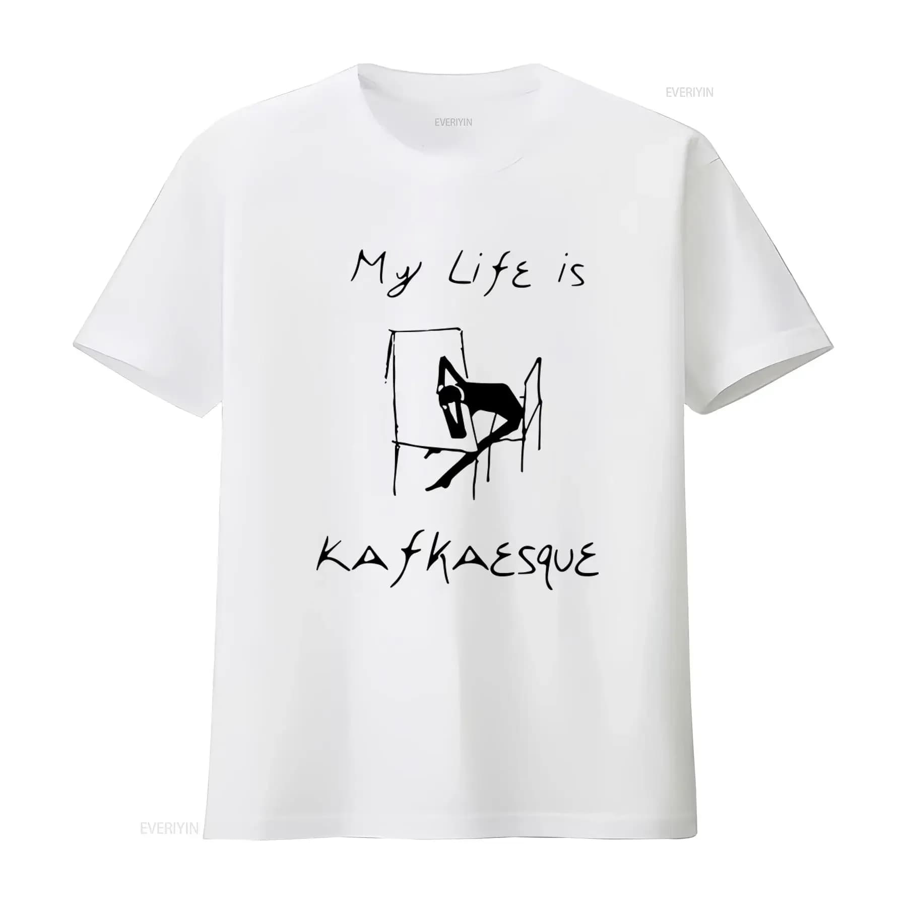 My Life is Kafkaesque Franz Kafka Inspired T shirt for Unique Art Print Comfortable Cotton vintage Washed Versatile Stretched