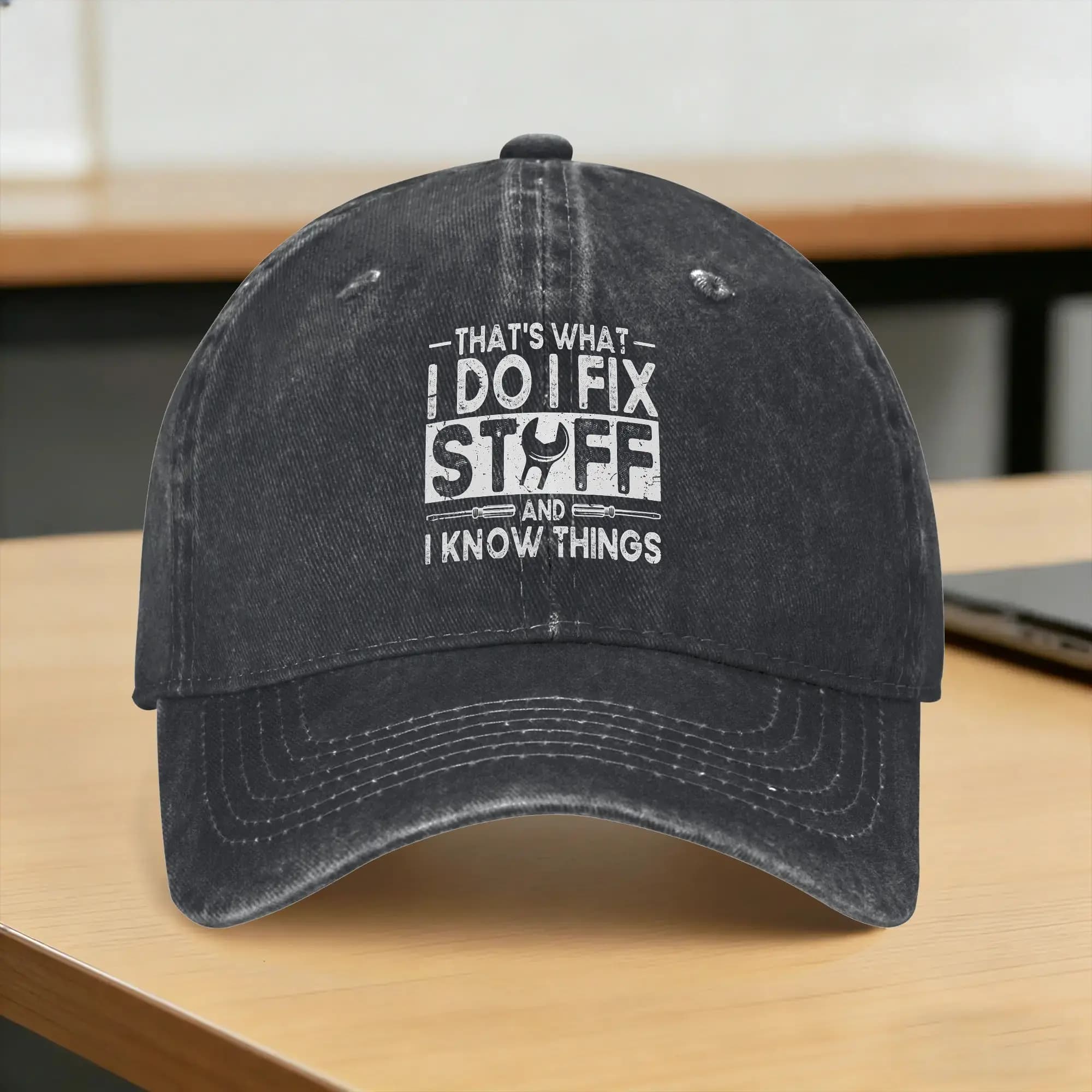 That’s What I Do I Fix Stuff and I Know Things Funny Baseball Cap Sun Outdoor Sports Wholesale Washed Hip Hop Hats Baseball Cap