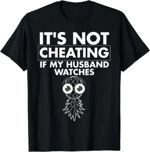 2025 new model NEW Funny It's Not Cheating If My Husband Watches Gift Women T-Shirt S-3XL