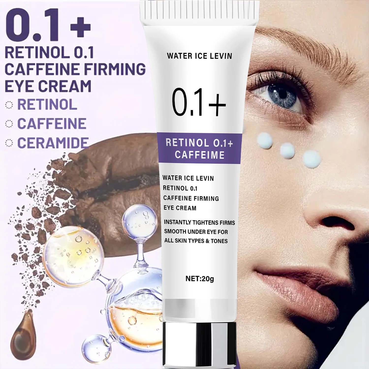 Caffeine eye cream at the retinol at 0.1% firm and firm the area under the eyes. Clear the thin lines. Ceramide Np. Instant results. All skin types