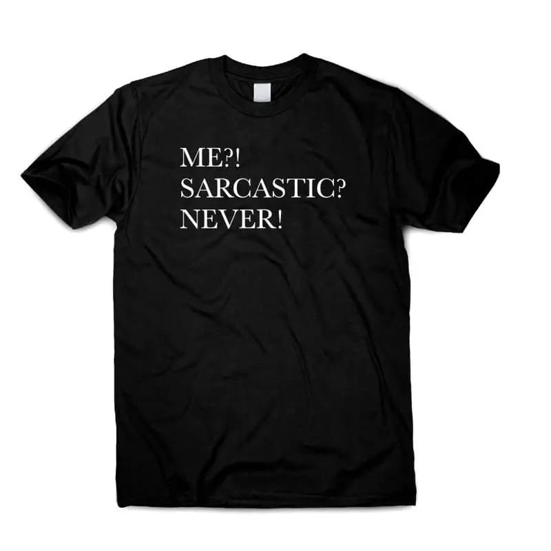 Maglietta Divertente e Sarcatica con Scritta 'Me Never Quote Saying' per Feste