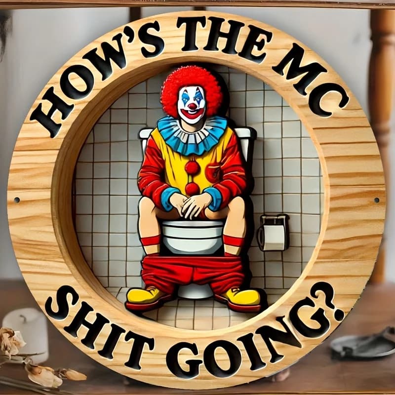 2D Piatto, 2D Retro Clown Bagno Umorismo Wall Art - "Come è il MC Shitting Going?" Targa in legno artificiale 7,8x7,8 pollici - Nove eccentrico