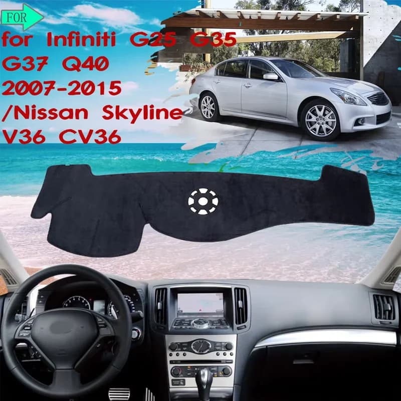 Cruscotto Cruscotto Zerbino Copertura per Infiniti G37 G35 G25 2007 ~ 2015 Berlina Coupe Nissan Skyline Q40 V36 CV36 Parasole Tappeto Auto merci