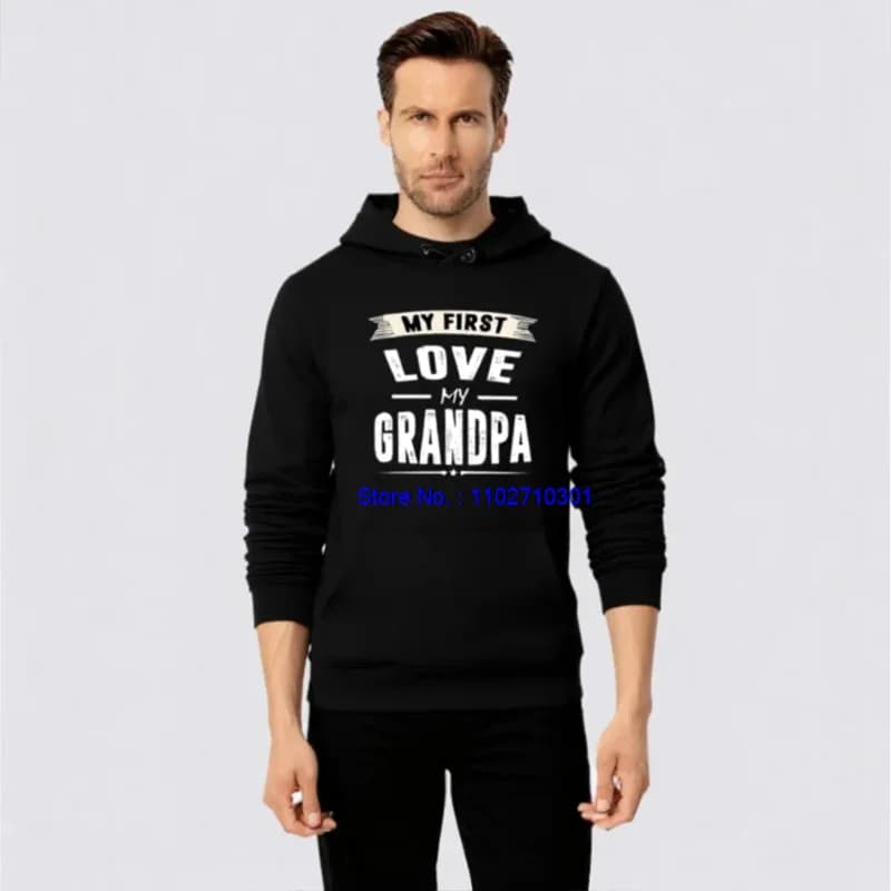 Thick Sweater Hoodie My First Love My Grandpa Funny Graphic Hooded Sweatshirts Fashion New In Hoodies & Sweatshirts Pullovers