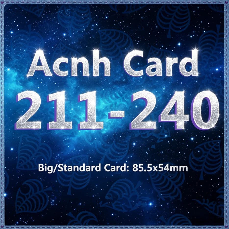 211 To 240 Full Set Game Chips ACNH Card NFC Sensitive Induction Slim Pocket Gadget Cards 85.5x54mm