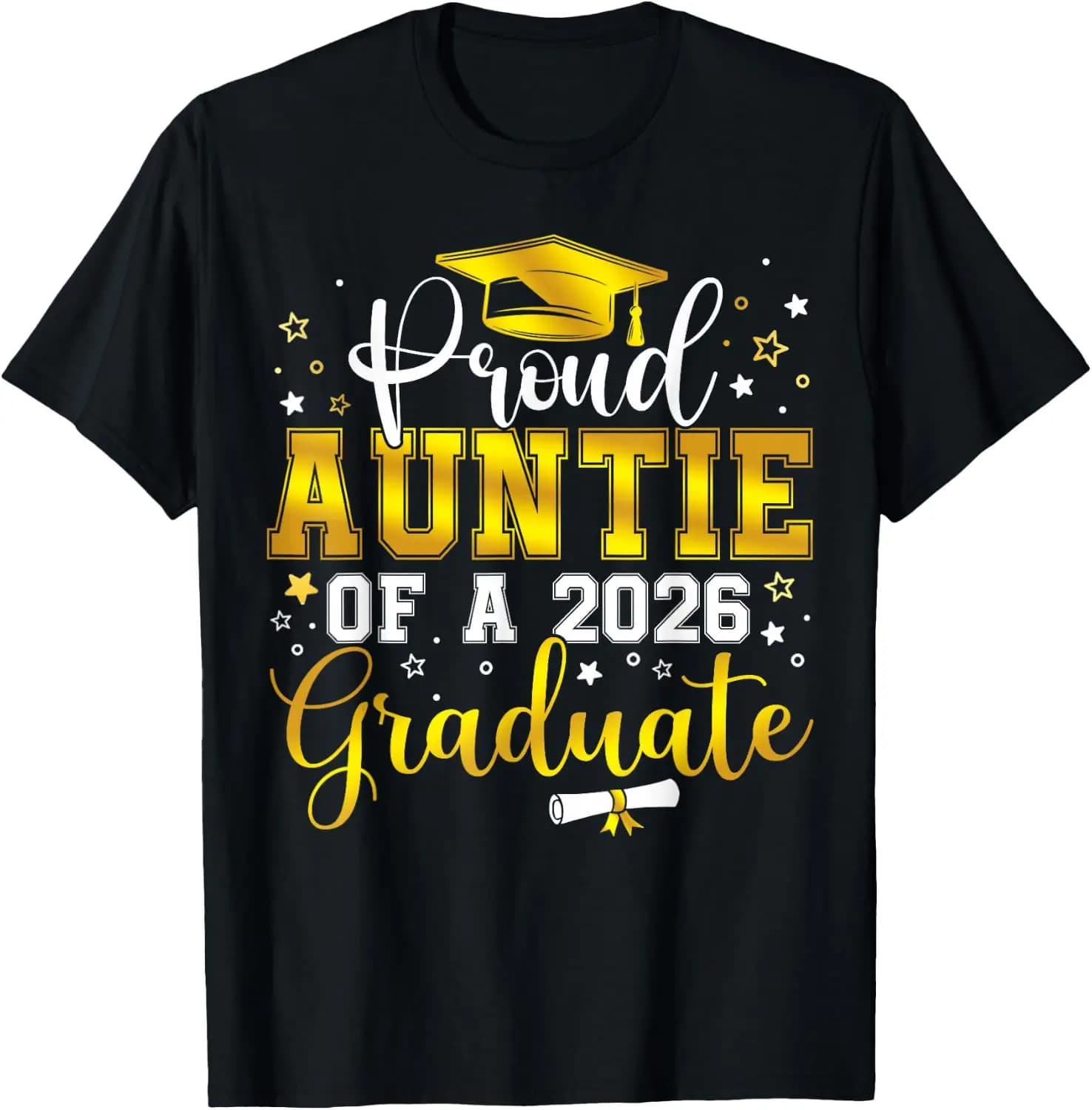 Proud Auntie A Class Of 2026 Graduate Senior Graduation T-Shirt commemorate,graduate,Graphic tee ,humor, hope