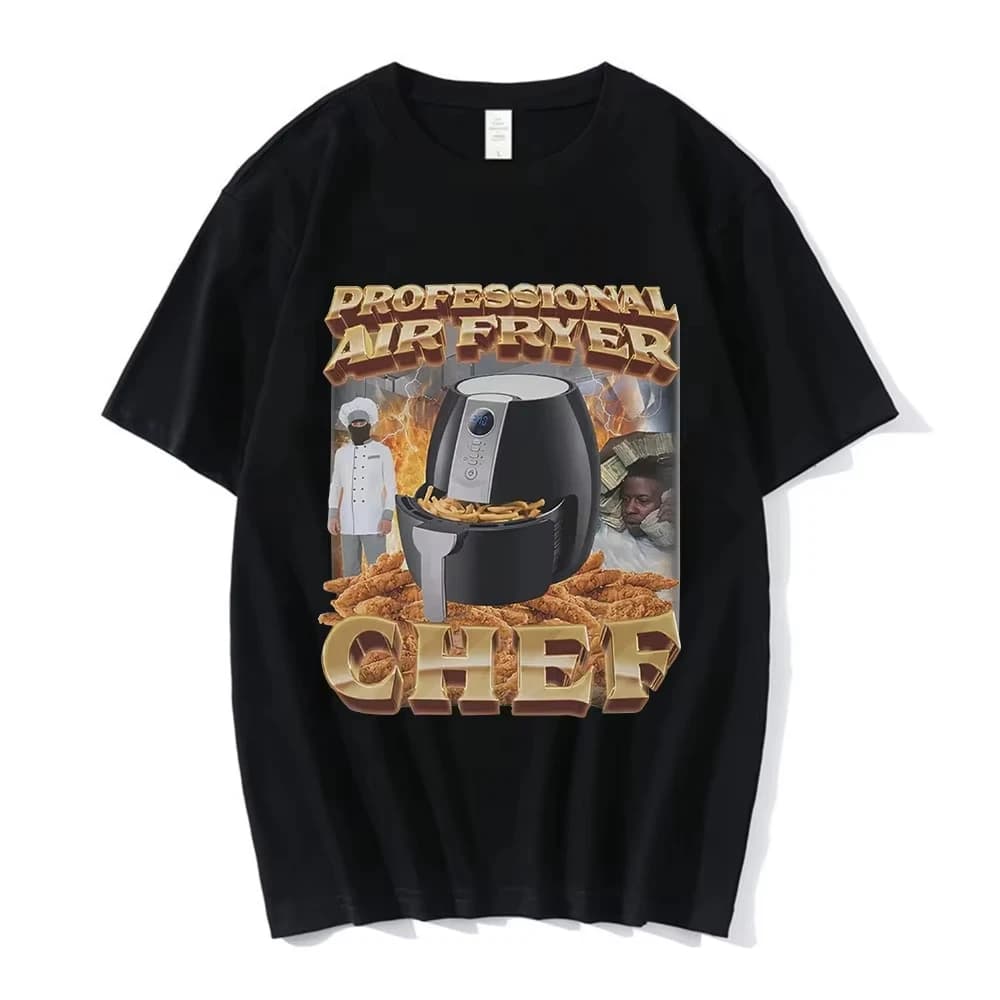 Professional Air Fryer Chef Meme Graphic T-Shirts Men Women Fashion Hip Hop T-shirts Cotton Casual Harajuku oversized t shirt