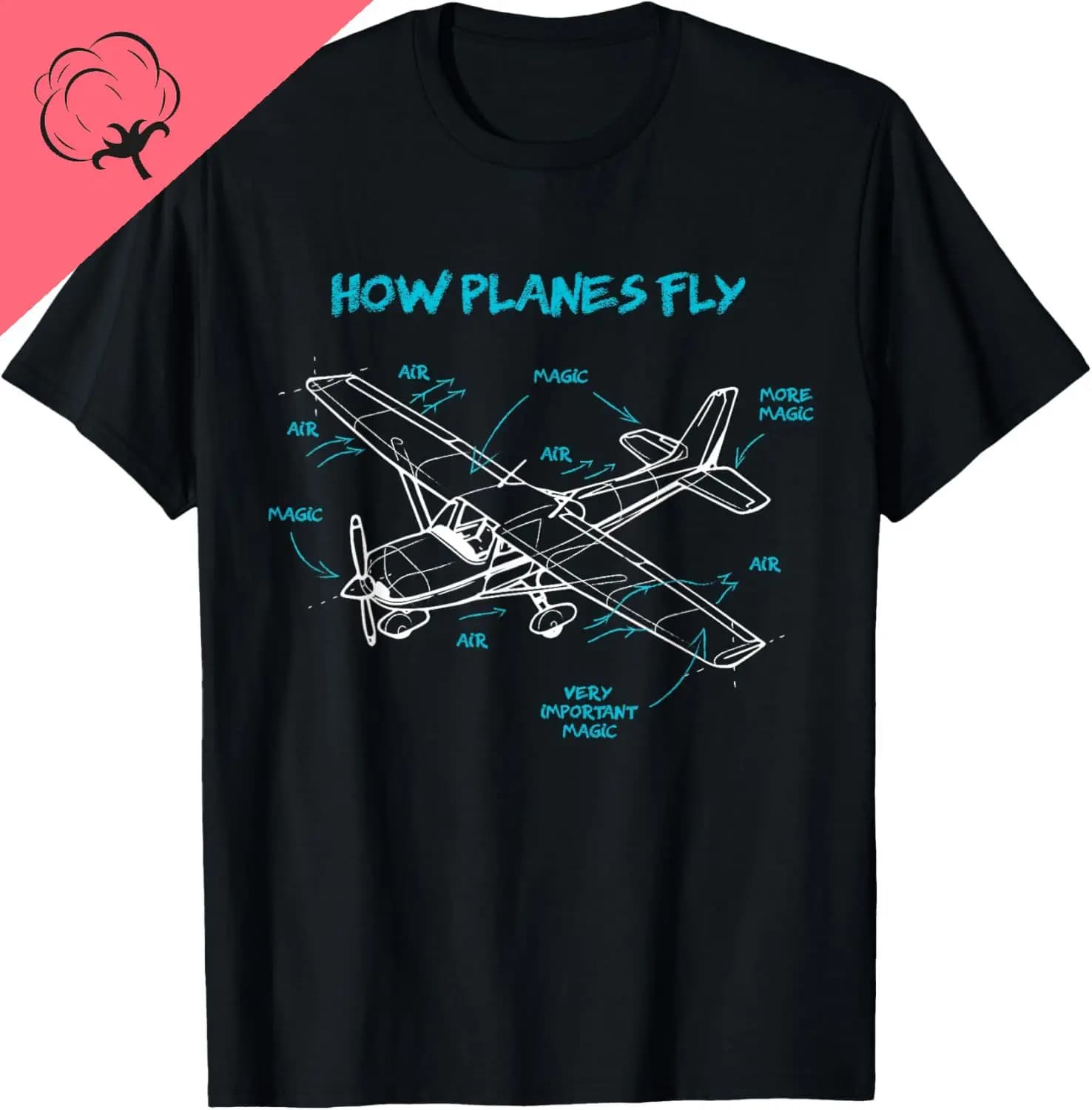 Come i aerei volano come i aerei volano T-shirt da pilota dell'aviazione Stampa Design originale Regali Camicia divertente in cotone Camiseta personalizzabile