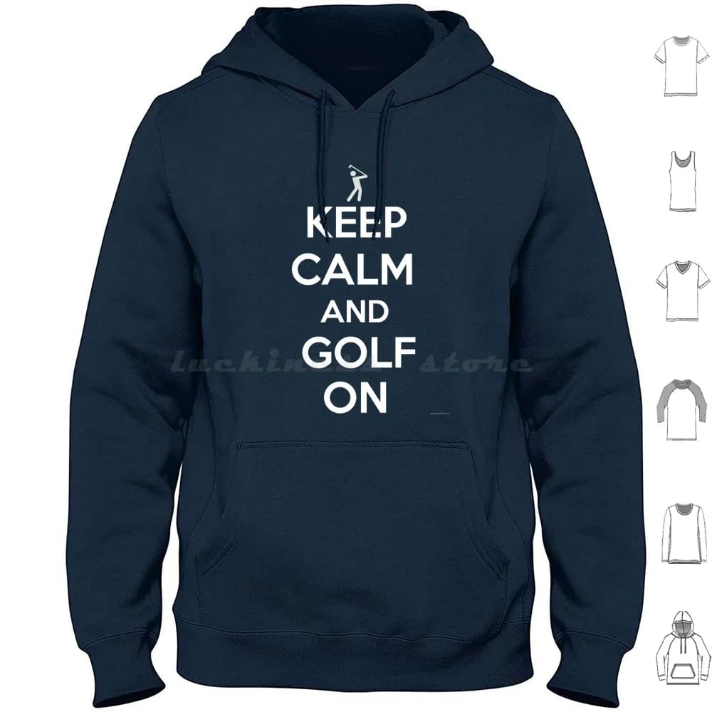 Keep Calm And Golf On Hoodies Long Sleeve Golf Golfing Golfer Green Course Ball Club Sport Sports Put Fore Golf Cart