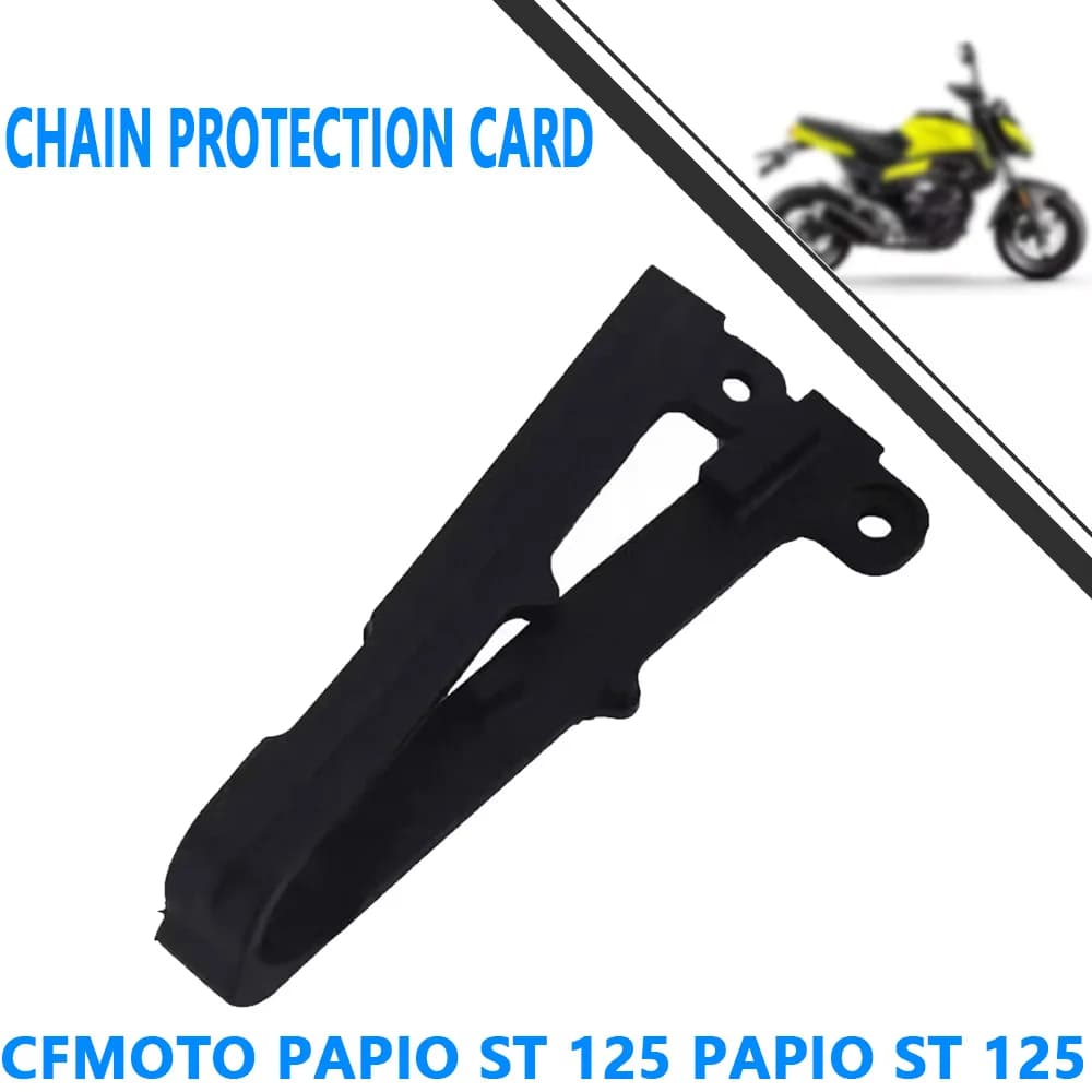 For CFMOTO Papio ST 125 Papio ST 125 chain protector CF125-3A anti-slip chain soft collagen factory motorcycle parts.