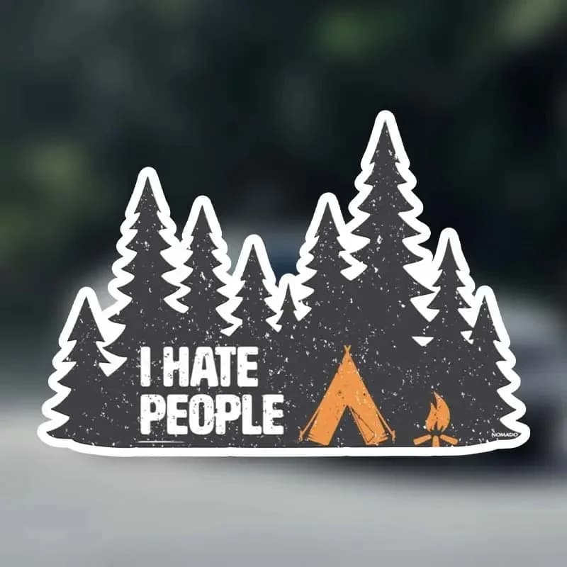 I Hate People Funny Camping Waterproof Adhesive Sticker for Cars, Trucks, Motorcycles, Laptops, Windows, Glass