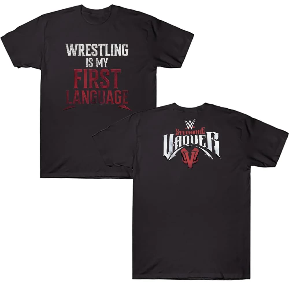 Stephanie Vaquer Wrestling Is My First Language T-shirt da uomo Fan Top in cotone Uomo Donna Y2K Estate Manica corta T-shirt traspirante