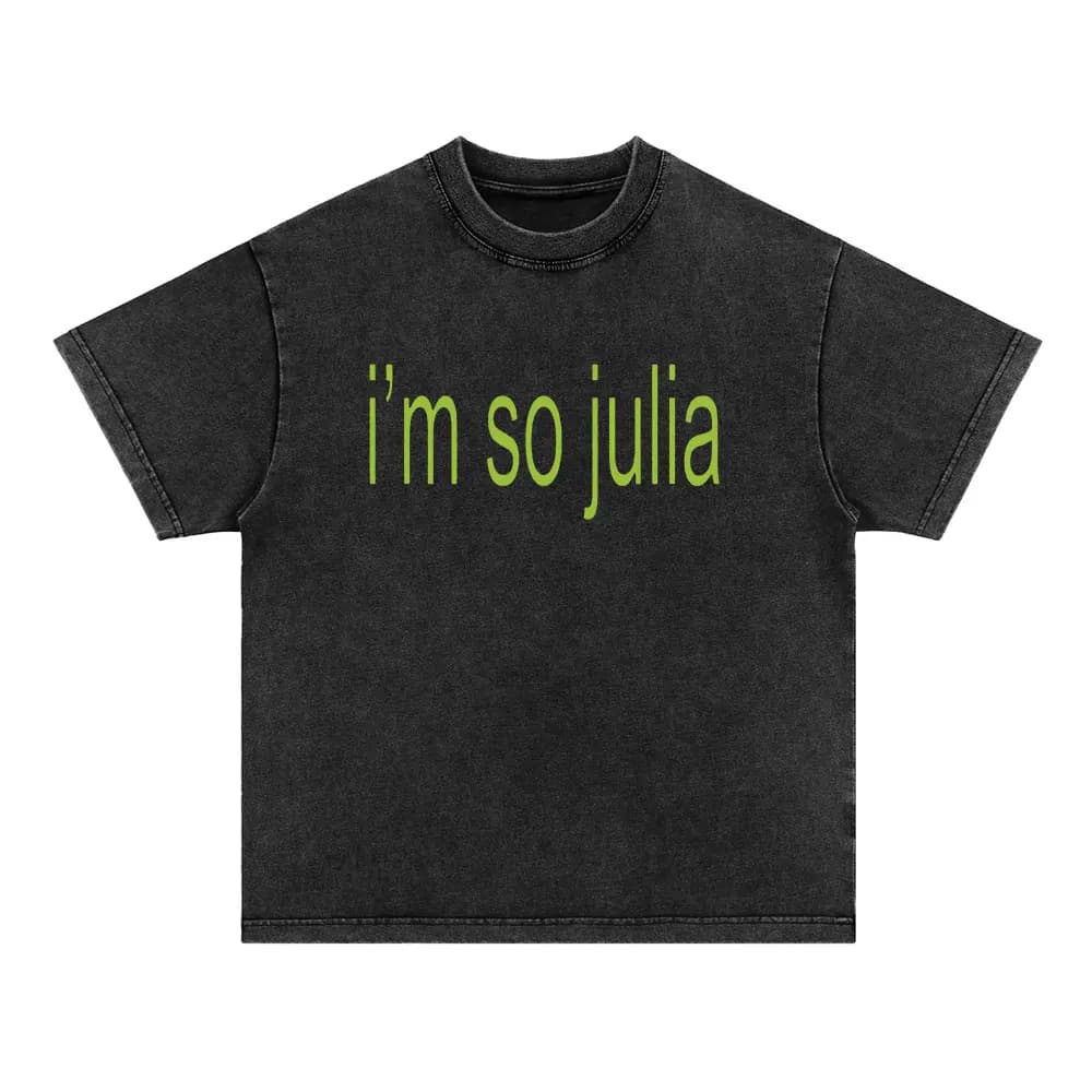 I'm So Julia Letter Print Vintage Washed T Shirt Charli XCX Brat Album T-shirt Men's Women 100% Cotton Casual Oversized T-shirts