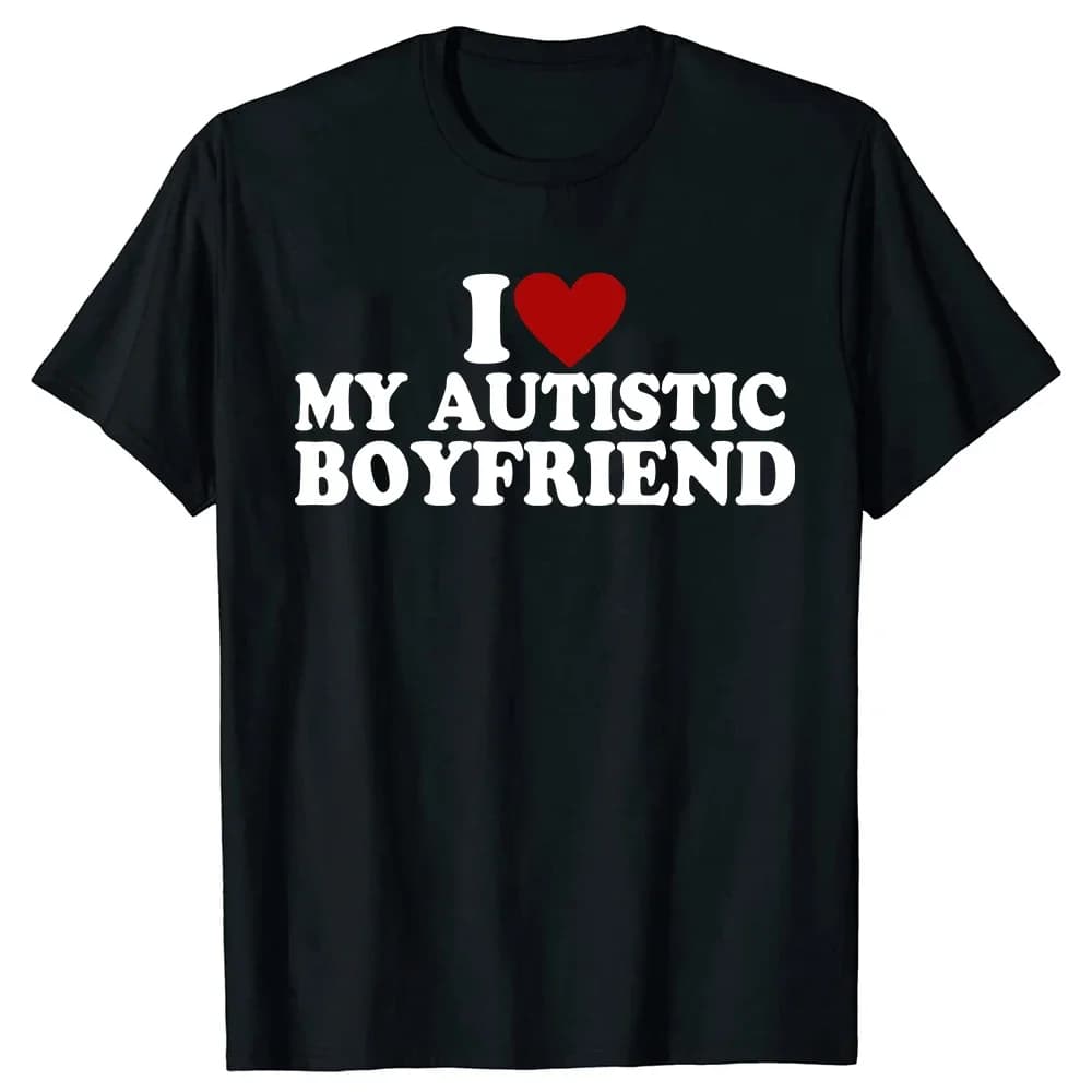 I Heart Love My Autistic Boyfriend Girlfriend T Shirt Divertente regalo di compleanno Tee Tops 100% cotone T-shirt personalizzate unisex Taglia EU