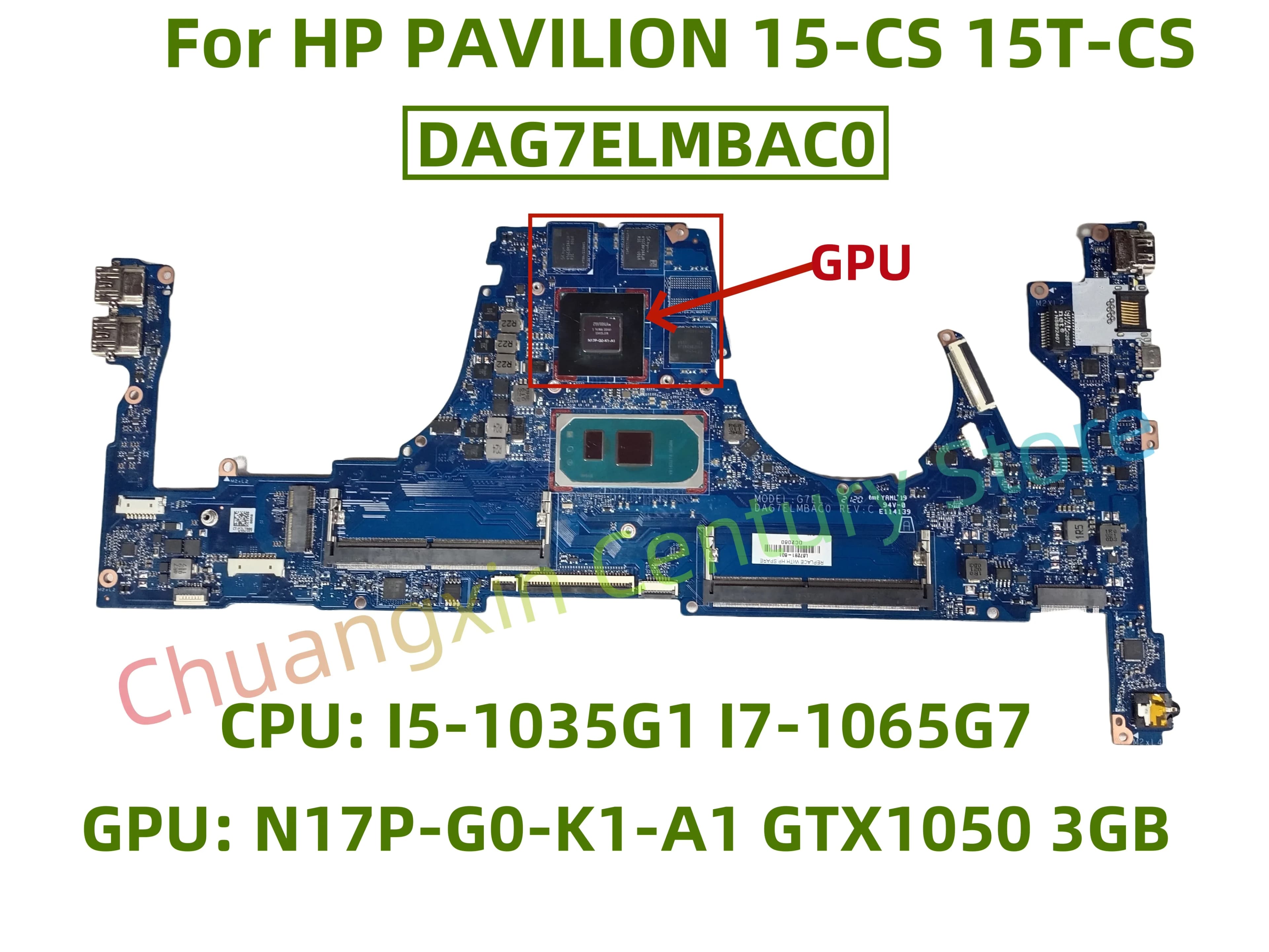 Scheda madre DAG7ELMBAC0 per CPU portatile HP PAVILION 15-CS 15T-CS: I5-1035G1 I7-1065G7 GPU: N17P-G0-K1-A1 GTX1050 3 GB testata al 100%
