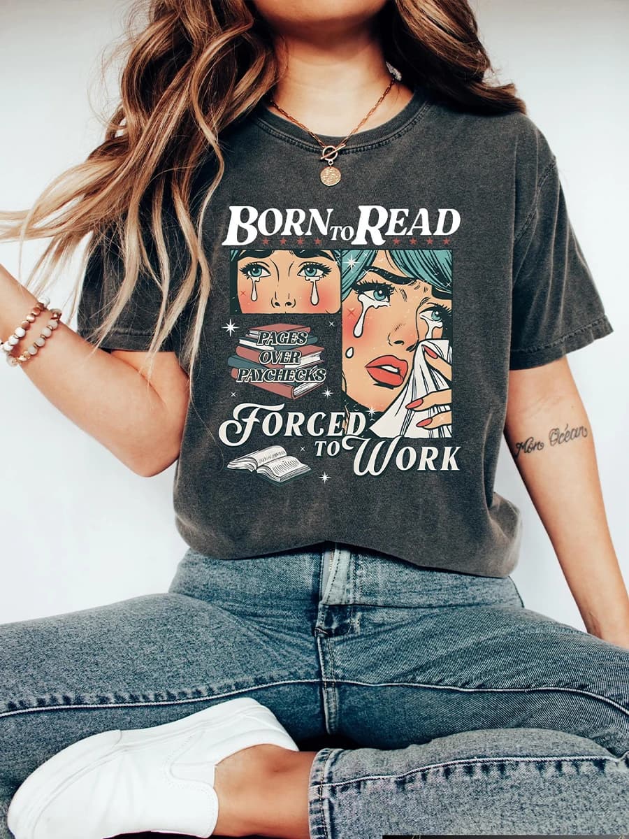 Retro Comfort Born To Read Bookish Camicia Divertente Reader Libro Addict Tee Camicia comfort unisex Camicia a maniche corte in cotone 100% Y2K