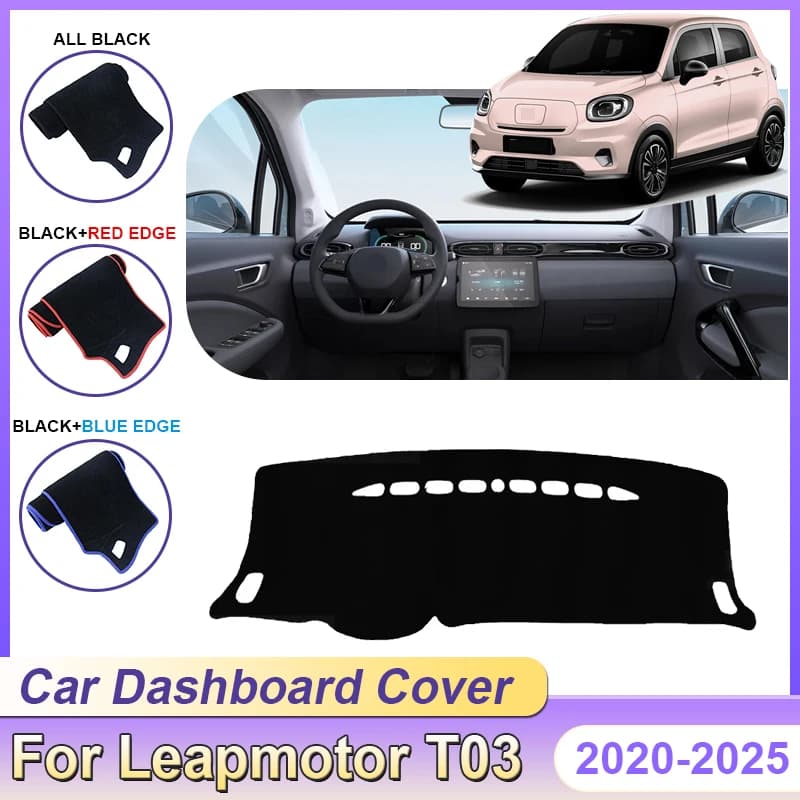 For Leapmotor T03 2020~2024 Car Dashboard Cover Pad Leap Motor Liner Anti-Slip Mat Sunshade Dashmat Carpet Rug Auto Accessories