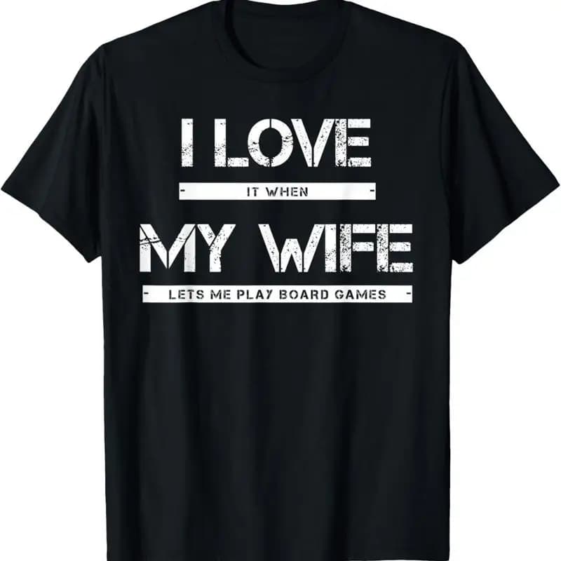 Adoro quando mia moglie mi lascia giocare ai giochi da tavolo - T-shirt