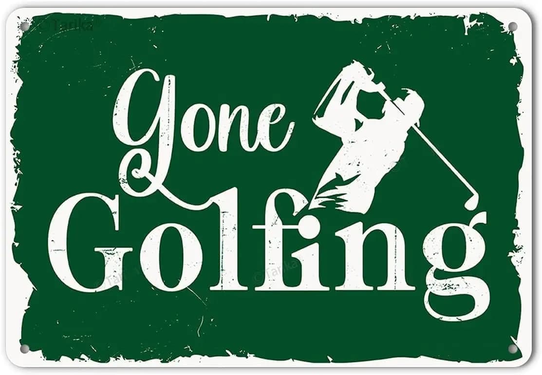 Targa in Metallo 'Andato a Giocare a Golf' - Decorazione da Parete Divertente per Golfisti, Country Club, Bar, Regalo, 8x12 Pollici