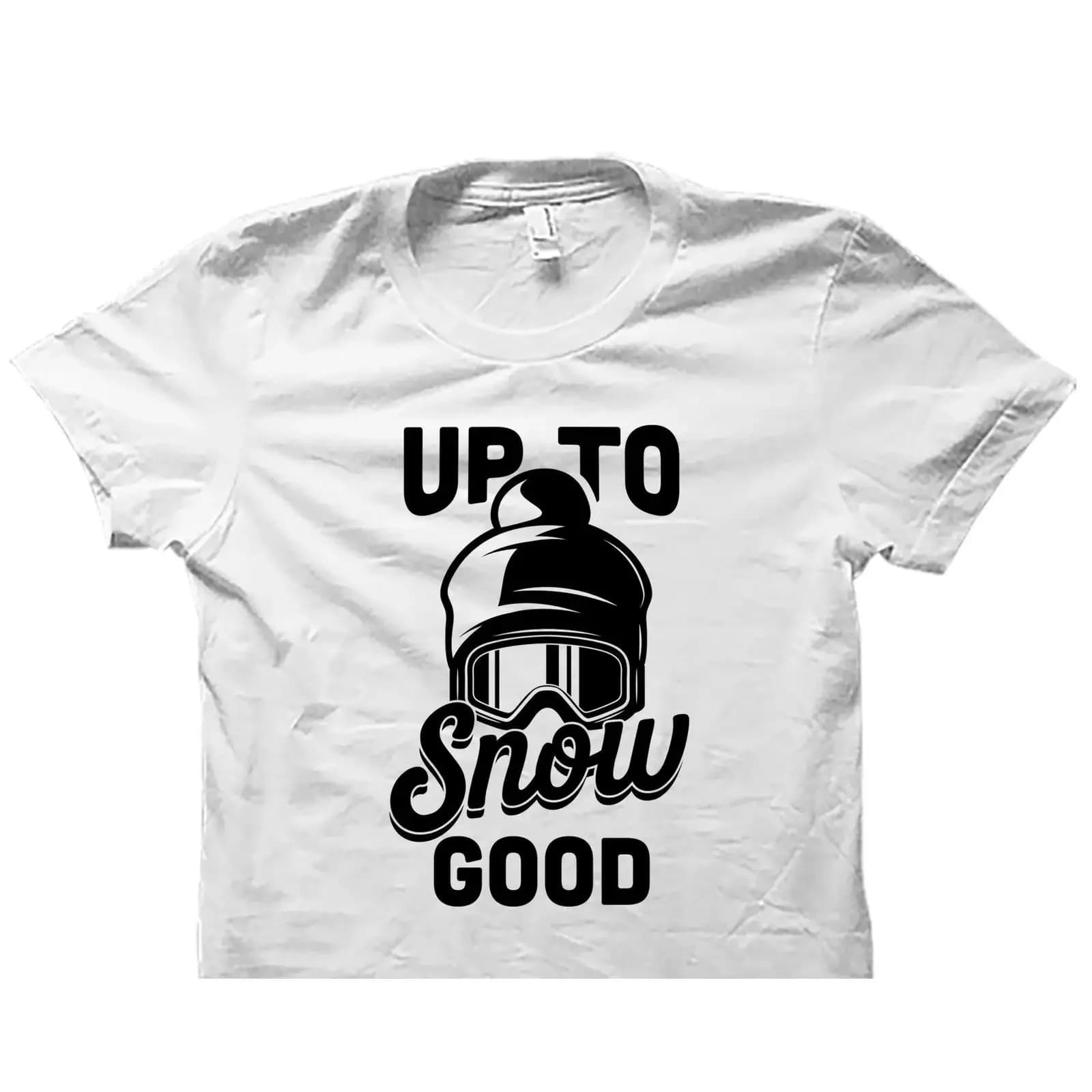 Up To Snow Good Funny Ski Snowboard Goggles T Shirt Winter Sports for Snowboarder Lover vintage Washed graphic Stretched