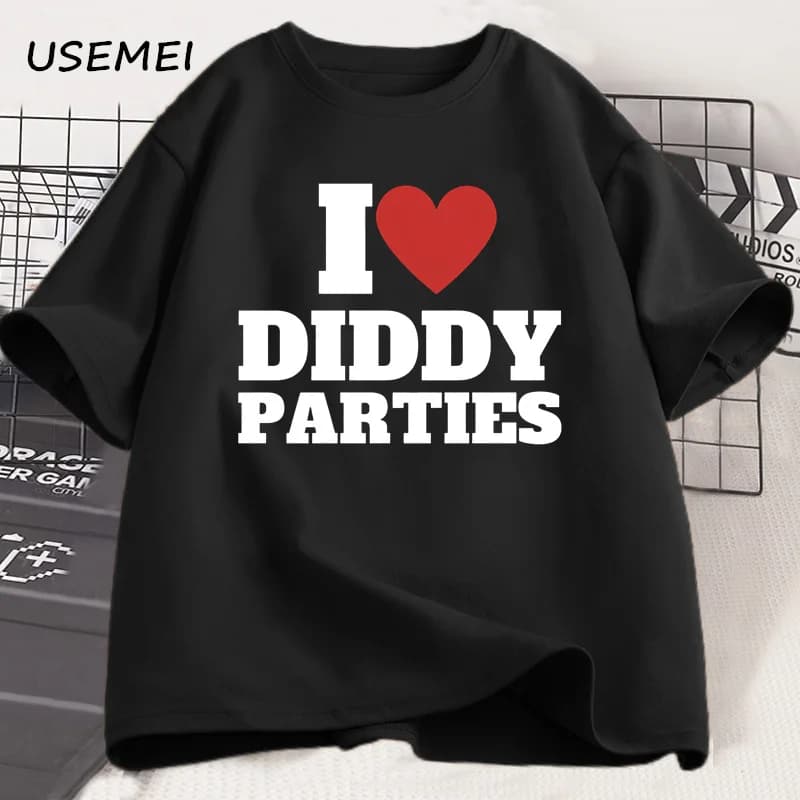 I Love Diddy Parties T Shirt Men's Funny Offensive Sarcastic New Products Women's Cotton Short Sleeve T-shirt Top