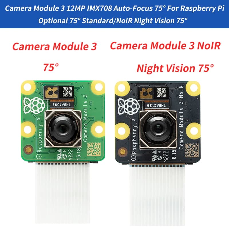 Camera Module 3 Camera Sensor 12MP MX708 Automatic Focus SNR DPC PDAF Camera V3 Optional 75 ° Night Vision 75 ° For Raspberry Pi